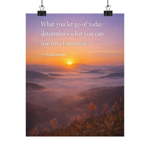 Inspirational Quote Poster - "What You Let Go of Today" Sunrise Wall Art, Motivational Print, Mindfulness Decor