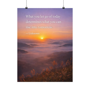 Inspirational Quote Poster - "What You Let Go of Today" Sunrise Wall Art, Motivational Print, Mindfulness Decor