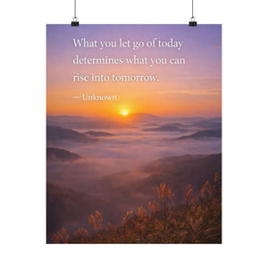 Inspirational Quote Poster - "What You Let Go of Today" Sunrise Wall Art, Motivational Print, Mindfulness Decor