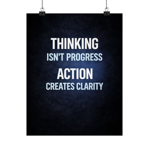 Thinking Isnt Progress Poster, Action Creates Clarity Print, Motivational Wall Art, Mindset Decor, Productivity Poster
