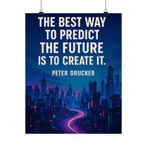 The Best Way to Predict the Future Is to Create It - Peter Drucker Quote Poster, Motivational Wall Art, Modern City Inspiration Print