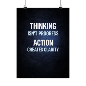 Thinking Isnt Progress Poster, Action Creates Clarity Print, Motivational Wall Art, Mindset Decor, Productivity Poster